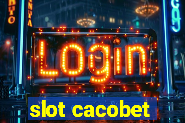 slot cacobet